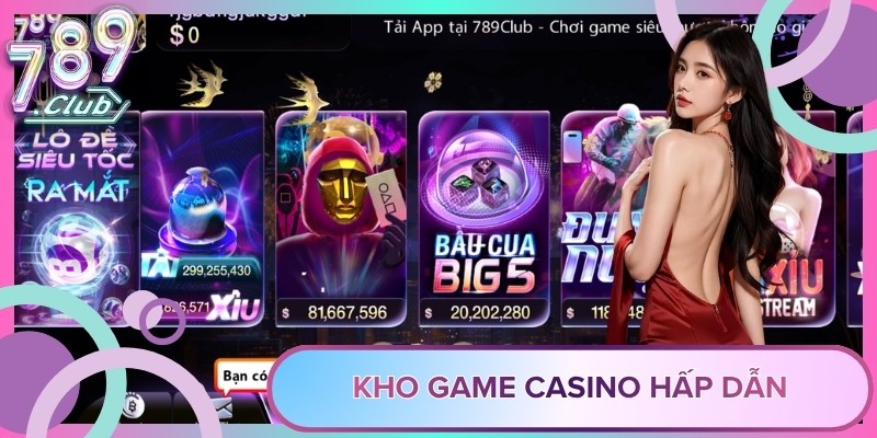 Kho game casino hấp dẫn